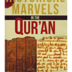 Historical Marvels in the Qur’an