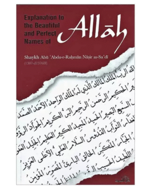 Explanation to the Beautiful and Perfect Names of Allah