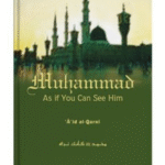 Muhammad As if You Can See Him