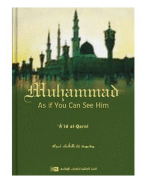 Muhammad As if You Can See Him